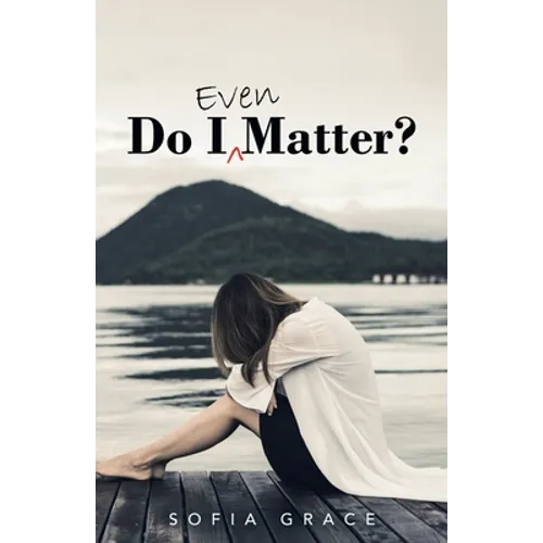 Do I Even Matter? - Paperback