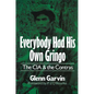 Everybody Had His Own Gringo: The CIA and the Contras - Hardcover
