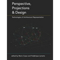 Perspective, Projections and Design: Technologies of Architectural Representation - Paperback