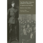 The World War I Memoirs of Robert P. Patterson: A Captain in the Great War - Paperback