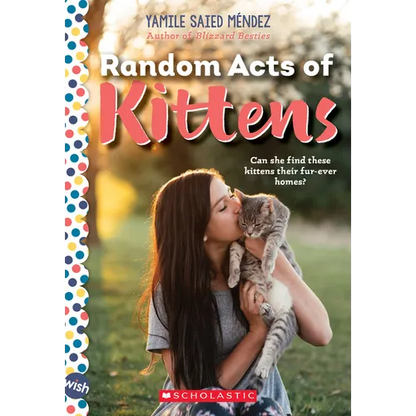 Random Acts of Kittens: A Wish Novel - Paperback
