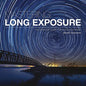 Mastering Long Exposure: The Definitive Guide for Photographers - Paperback