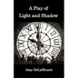 A Play of Light and Shadow - Paperback