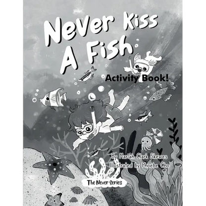 Never Kiss a Fish Activity Book: The Never Series - Paperback