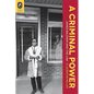 A Criminal Power: James Baldwin and the Law - Paperback