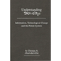 Understanding Novelty: Information, Technological Change, and the Patent System - Hardcover