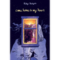 Come Home to My Heart - Hardcover
