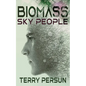 Biomass: Sky People - Paperback