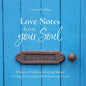 Love Notes From Your Soul: Whispers, Wisdom and Loving Nudges To Help You Connect With Your Inner Voice - Paperback