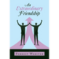 An Extraordinary Friendship - Paperback