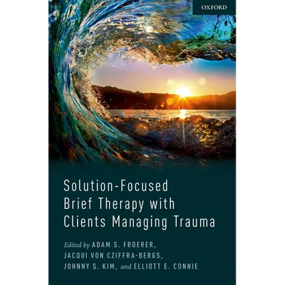 Solution-Focused Brief Therapy with Clients Managing Trauma - Hardcover
