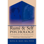 Rumi & Self Psychology (Psychology of Tranquility): Two Astonishing Perspectives for the Discipline and Science of Self Transformation: Rumi's Poetic - Paperback