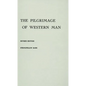 The Pilgrimage of Western Man. - Hardcover