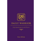 Daily Warrior: Daily Meanderings of an Old Warrior - Paperback