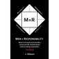 Men = Responsibility: What It All Means And Why Men, Young And Old, Should Always Embrace Being Responsible - Paperback