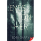 Eyes on Her - Paperback