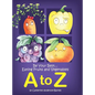 Be Your Best...Eating Fruits and Vegetables A to Z - Hardcover