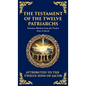 The Testament of the Twelve Patriarchs: Timeless Wisdom from the Twelve Sons of Jacob (Deluxe Hardbound Edition) - Hardcover