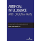 Artificial intelligence and foreign affairs: AI, human rights, ethics and global governance - Hardcover