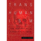 Transhumanism: The History of a Dangerous Idea - Paperback