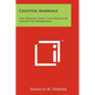 Celestial Marriage: The Sermons That Cost Francis M. Darter His Membership - Paperback