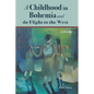 A Childhood in Bohemia and the Flight to the West - Paperback