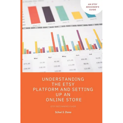 Understanding the Etsy Platform and Setting up an Online Store: Etsy beginners guide - Paperback