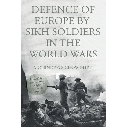 Defence of Europe by Sikh Soldiers in the World Wars - Paperback