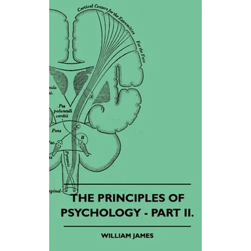 The Principles of Psychology - Part II. - Paperback