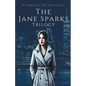 The Jane Sparks Trilogy - Paperback