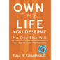 Own The Life You Deserve - No One Else Will - Hardcover