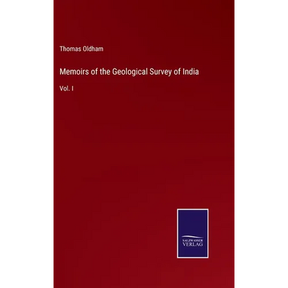 Memoirs of the Geological Survey of India: Vol. I - Hardcover