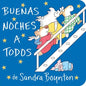 Buenas Noches a Todos (the Going to Bed Book) - Board Book