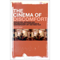 The Cinema of Discomfort: Disquieting, Awkward and Uncomfortable Experiences in Contemporary Art and Indie Film - Paperback