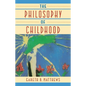 The Philosophy of Childhood - Paperback