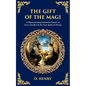 The Gift of the Magi: A Heartwarming Christmas Classic of Love, Sacrifice & the True Spirit of Giving - Paperback