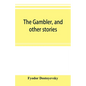 The gambler, and other stories - Paperback