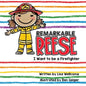 Remarkable Reese: I Want to be a Firefighter - Paperback