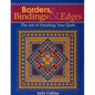 Borders, Bindings & Edges: The Art of Finishing Your Quilt - Paperback