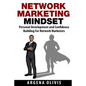 Network Marketing Mindset: Personal Development and Confidence Building for Network Marketers - Paperback