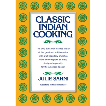 Classic Indian Cooking - Hardcover