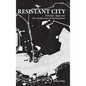 Resistant City: Histories, Maps and the Architecture of Development - Hardcover