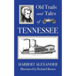 Old Trails and Tales of Tennessee - Hardcover