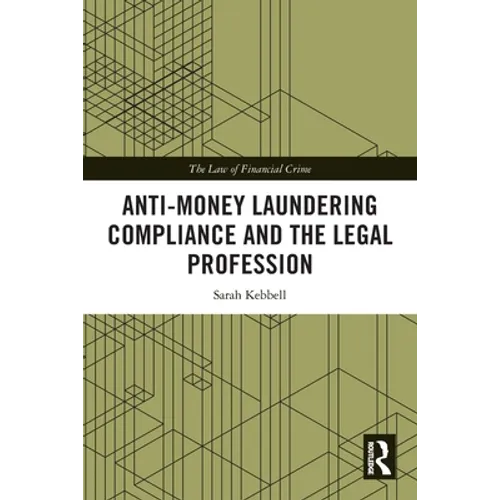 Anti-Money Laundering Compliance and the Legal Profession - Paperback