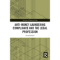 Anti-Money Laundering Compliance and the Legal Profession - Paperback