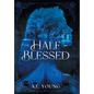 The Half-Blessed - Hardcover
