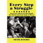 Every Step a Struggle: Interviews with Seven Who Shaped the African-American Image in Movies - Paperback