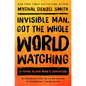 Invisible Man, Got the Whole World Watching: A Young Black Man's Education - Paperback