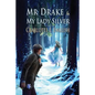 Mr. Drake and My Lady Silver - Paperback