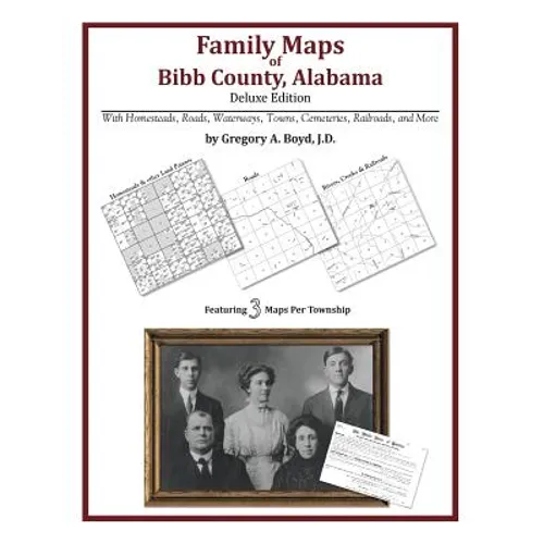 Family Maps of Bibb County, Alabama, Deluxe Edition - Paperback